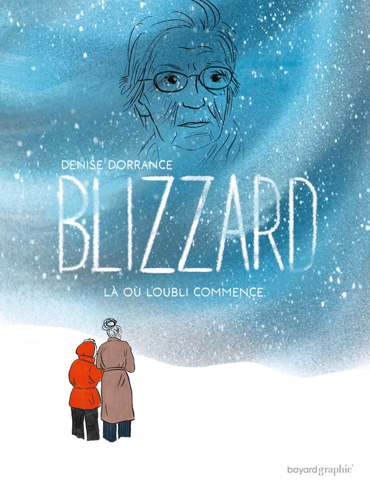Blizzard - denise dorrance, Basile Béguerie - BAYARD ADULTE