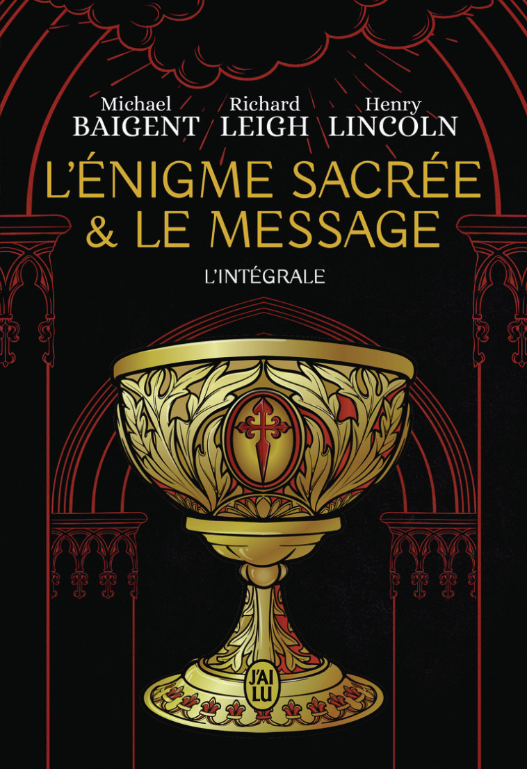 L'énigme sacrée et Le message -  MICHAEL/RICHARD/HENRY BAIGENT/LEIGH/LINCOLN, Henry Lincoln, Richard Leigh, Michael Baigent, Hubert Tézenas, Brigitte Chabrol - J'AI LU