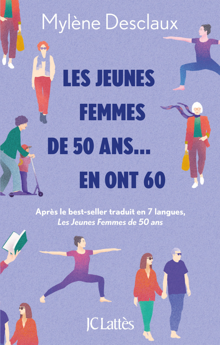 Les jeunes femmes de 50 ans... en ont 60 - Mylène Desclaux - LATTES