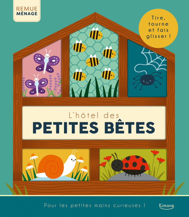 Remue-ménage - L'Hôtel des petites bêtes - Tire, tourne et fais glisser ! - Rebecca Weerasekera, Andy PASSCHIER, Rebecca Weerasekera, Andy PASSCHIER, Rebecca Weerasekera - KIMANE