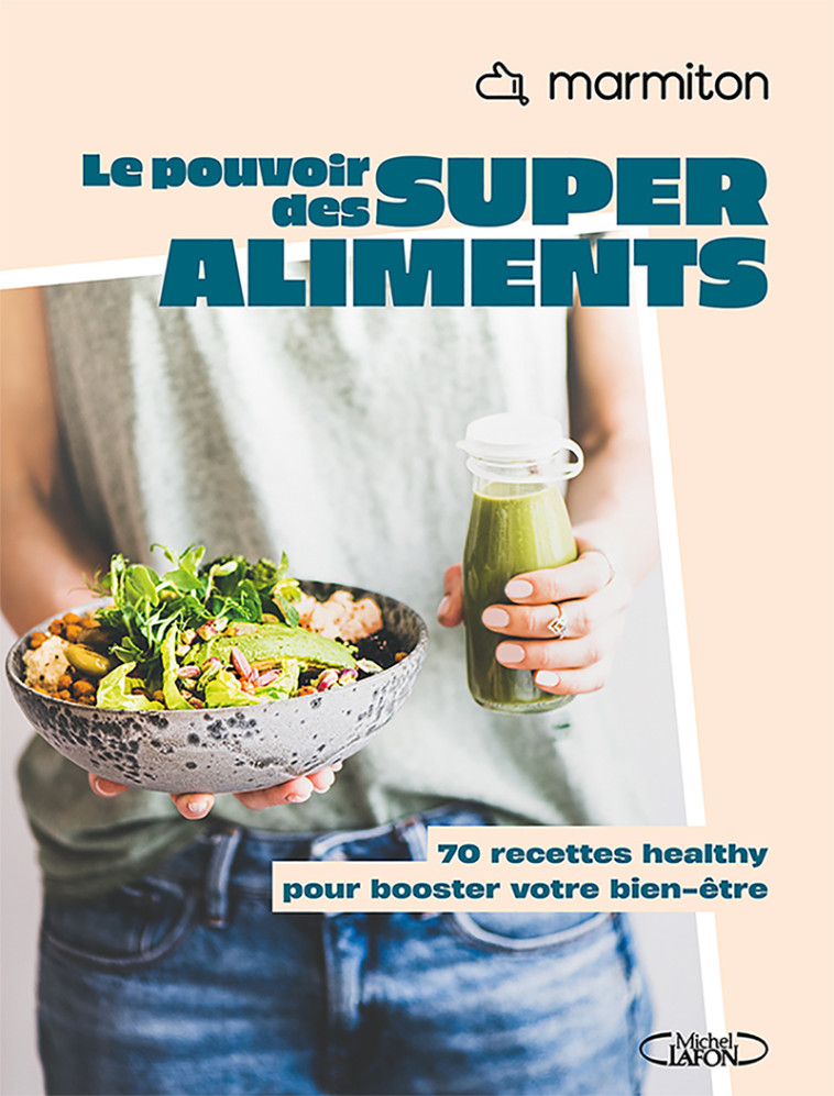 Marmiton - Le pouvoir des super-aliments - Collection healthy -  Marmiton - MLAFON MARMITON