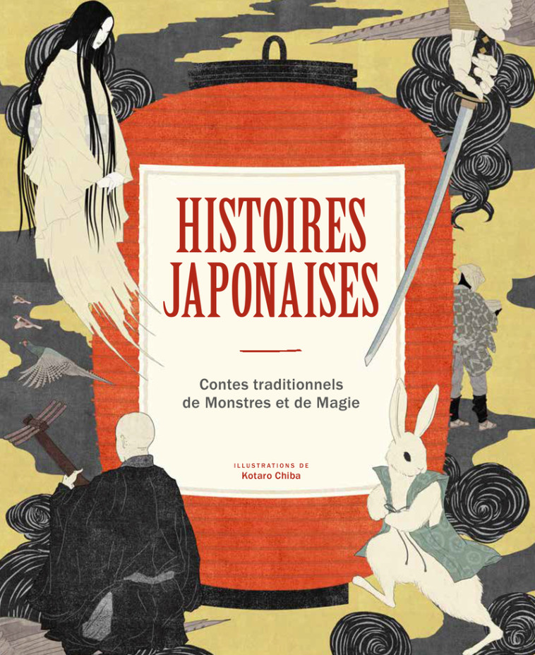 Histoires japonaises - Contes traditionnels de Monstres et de Magie - Chiba Kotaro, Cécile Breffort - NUINUI