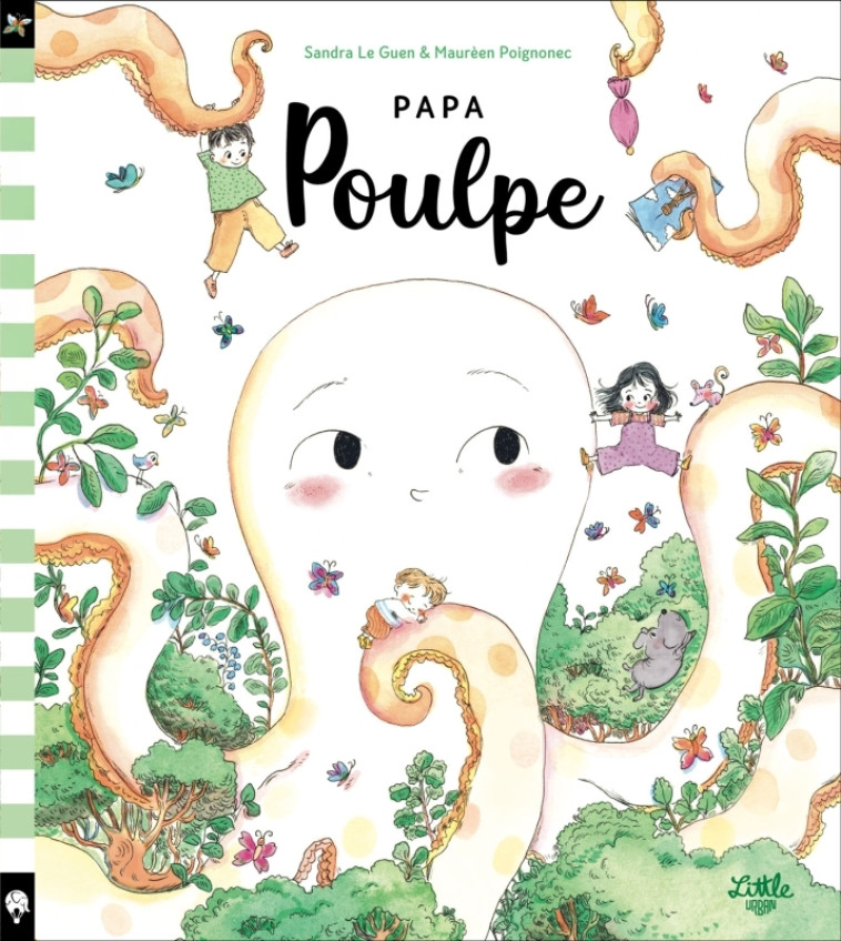 Papa-poulpe - Sandra Le Guen, Maurèen Poignonec - LITTLE URBAN