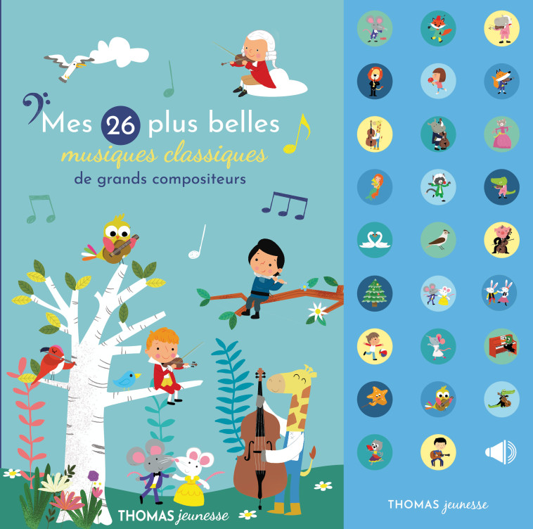 Mes 26 plus belles musiques classiques de grands compositeurs - Marie Deloste, Marie Deloste,  Beethoven, ANTONIO VIVALDI,  Albeniz, Maurice Ravel, Frédéric Chopin, Amadeus Mozart - THOMAS EDITIONS