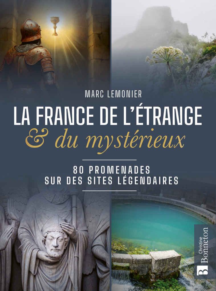 La France de l'étrange et du mystérieux -  Lemonier marc,  MARC LEMONIER, Marc Lemonier - BONNETON