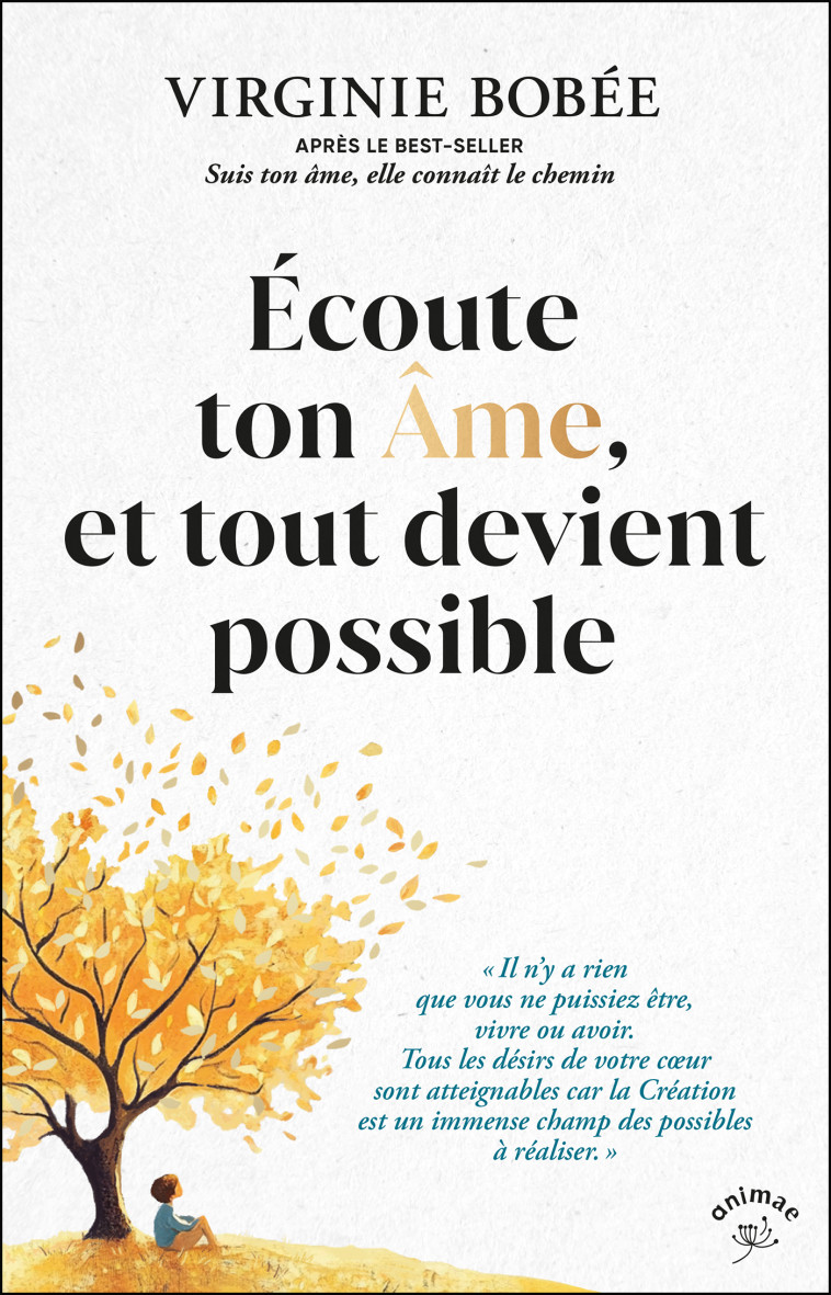 Écoute ton Âme, et tout devient possible  - Virginie Bobée - ANIMAE