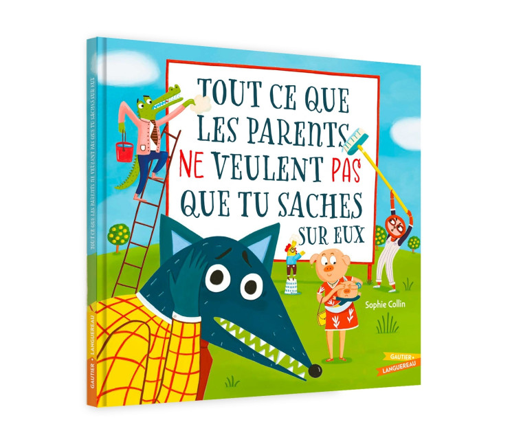 Tout ce que les parents ne veulent pas que tu saches (sur eux) -  - GAUTIER LANGU.