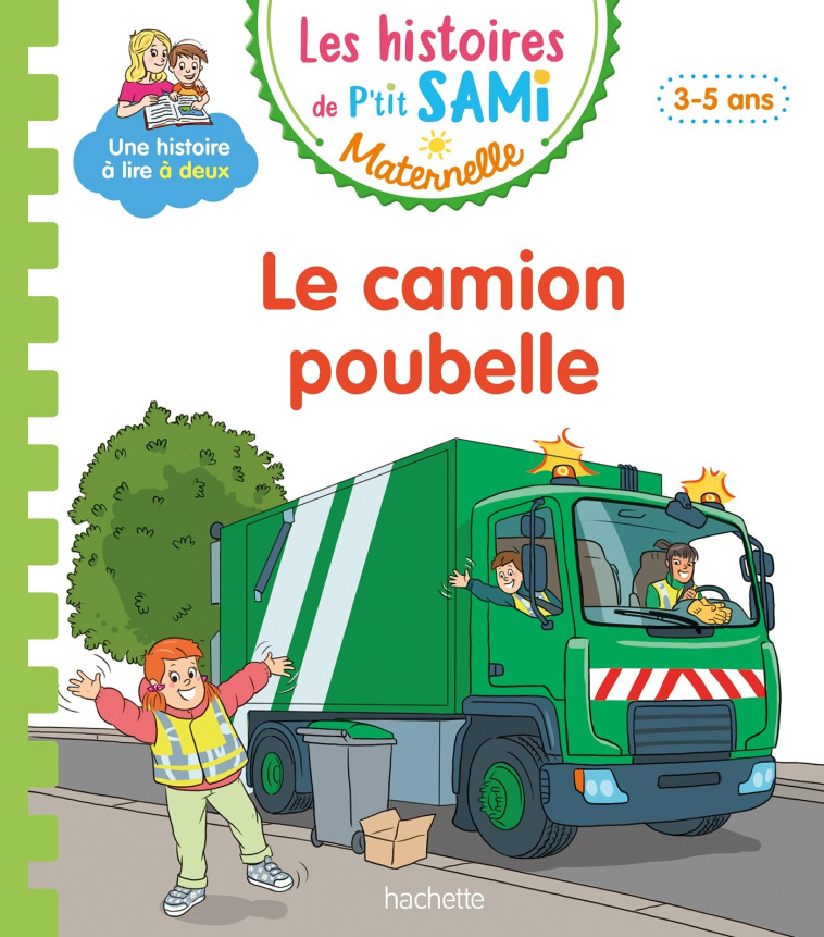 Les histoires de P'tit Sami Maternelle (3-5 ans) : Le camion poubelle - ALADJIDI VIRGINIE - HACHETTE EDUC