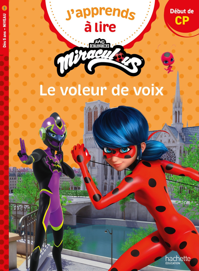 Miraculous Première lecture CP niveau 1 - Le voleur de voix - ALBERTIN ISABELLE - HACHETTE EDUC