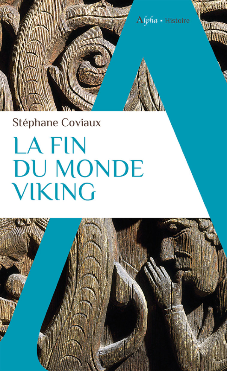 La fin du monde viking - COVIAUX STEPHANE - ALPHA