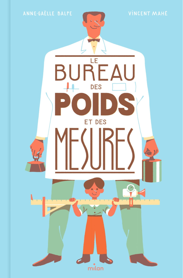 Le bureau des poids et des mesures - BALPE ANNE-GAELLE - MILAN