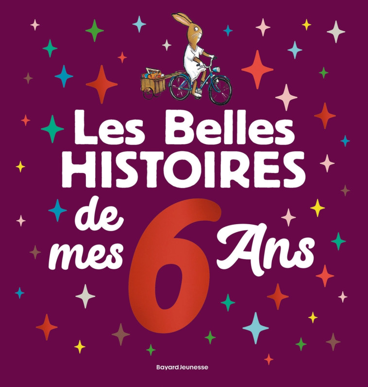 Les Belles histoires de mes 6 ans - PROTHEE CLAUDE - BAYARD JEUNESSE