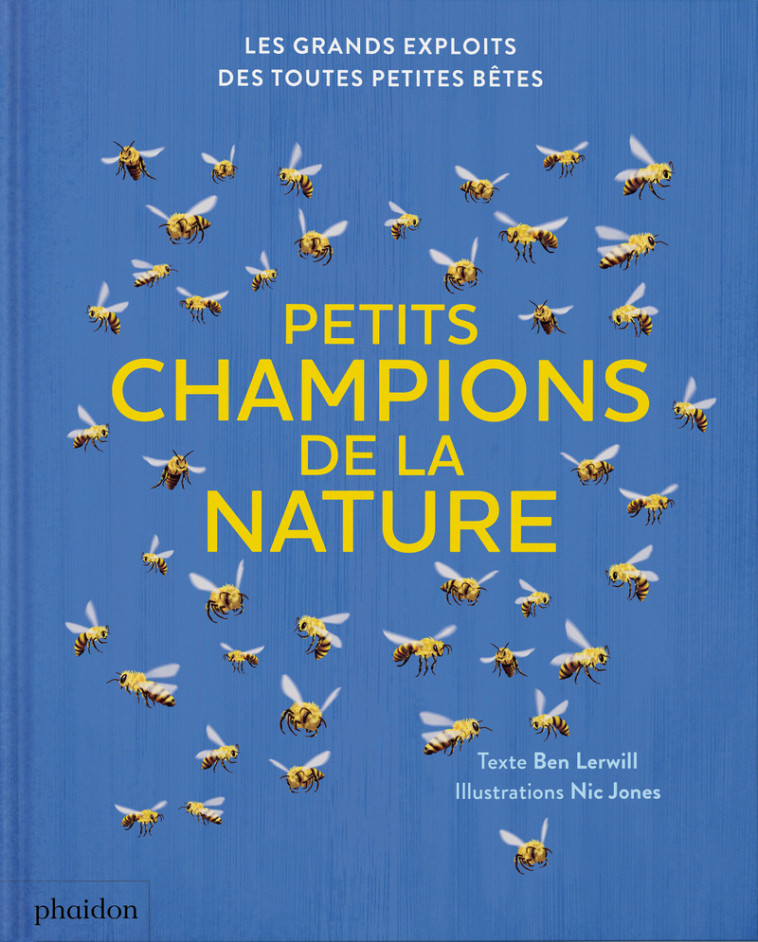 Petits champions de la nature - Ben Lerwill, Nic Jones - PHAIDON FRANCE