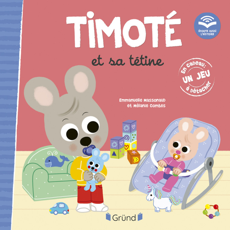 Timoté et sa tétine (Écoute aussi l'histoire) - MASSONAUD EMMANUELLE - GRUND