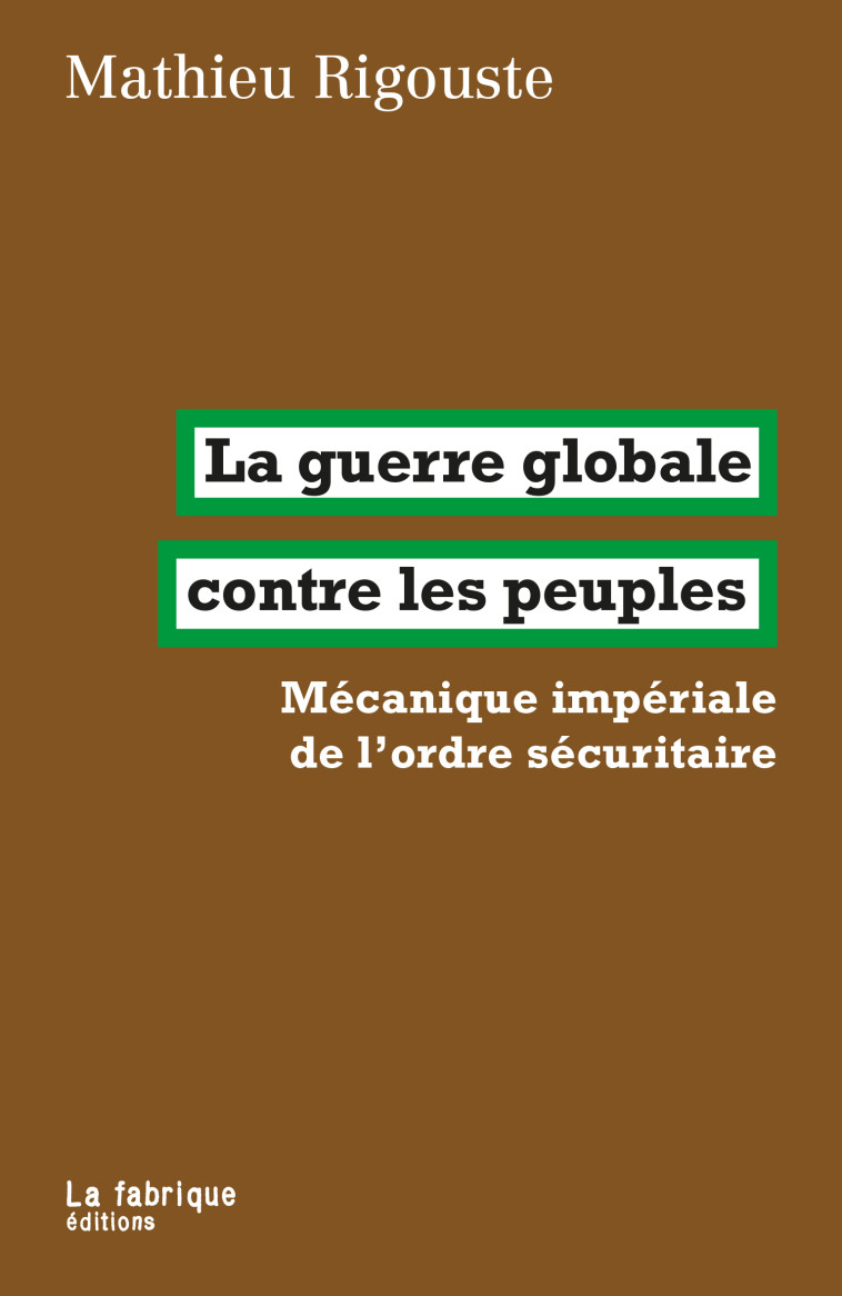 La guerre globale contre les peuples - Mathieu Rigouste - FABRIQUE