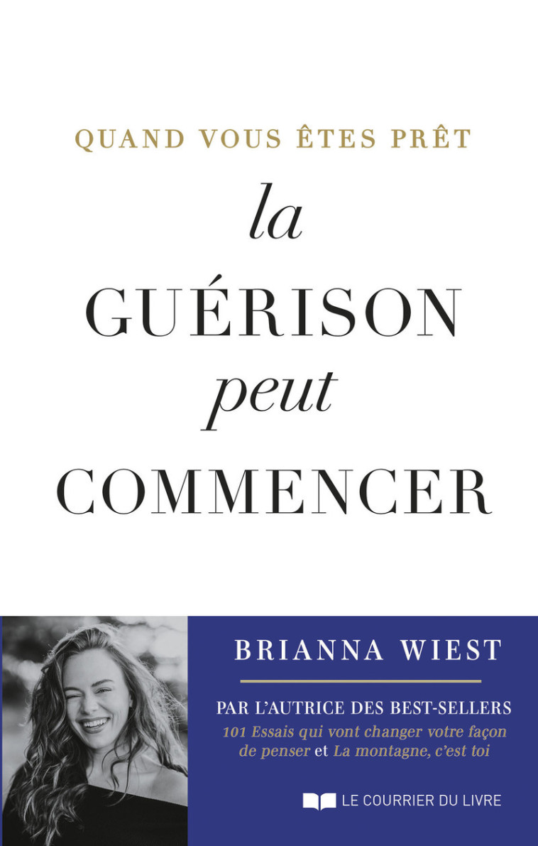 Quand vous êtes prêt, la guérison peut commencer - WIEST BRIANNA - COURRIER LIVRE