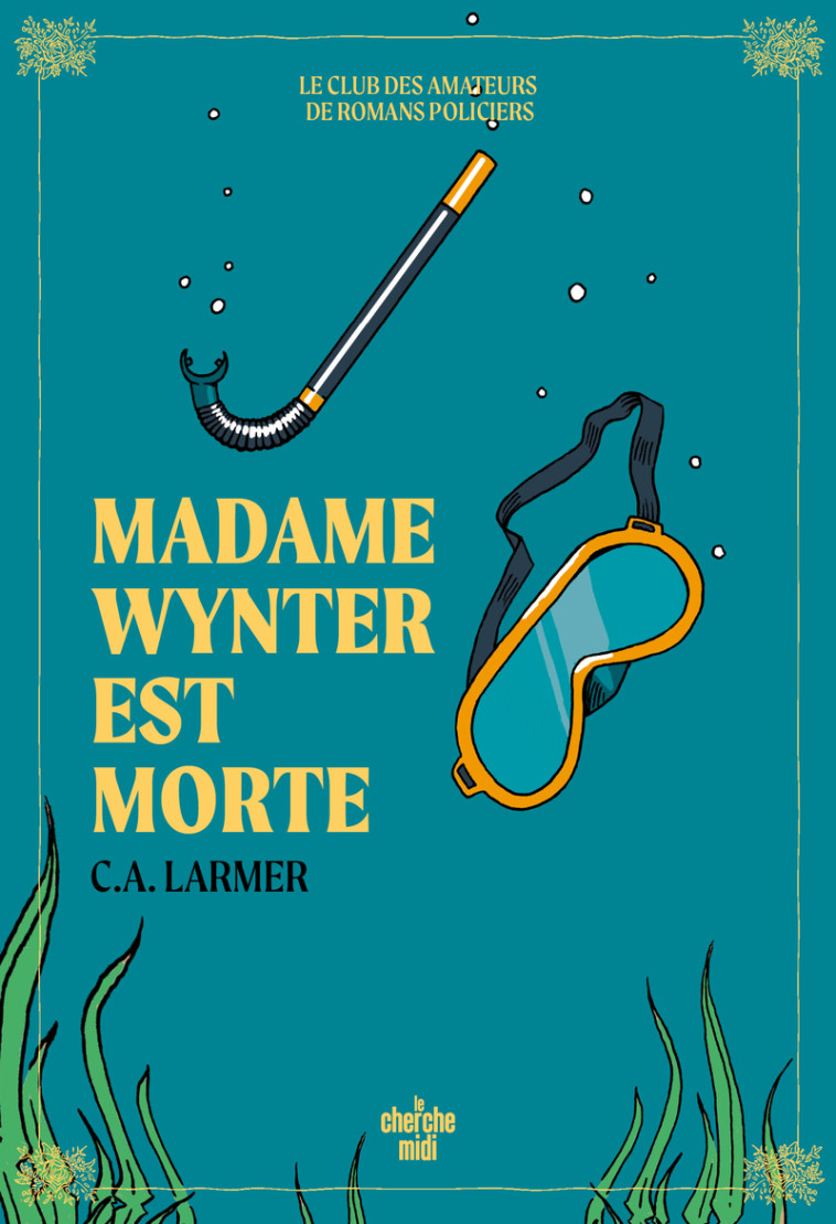 Le Club des amateurs de romans policiers - Tome 05 Madame Wynter est morte - LARMER CHRISTINA - CHERCHE MIDI