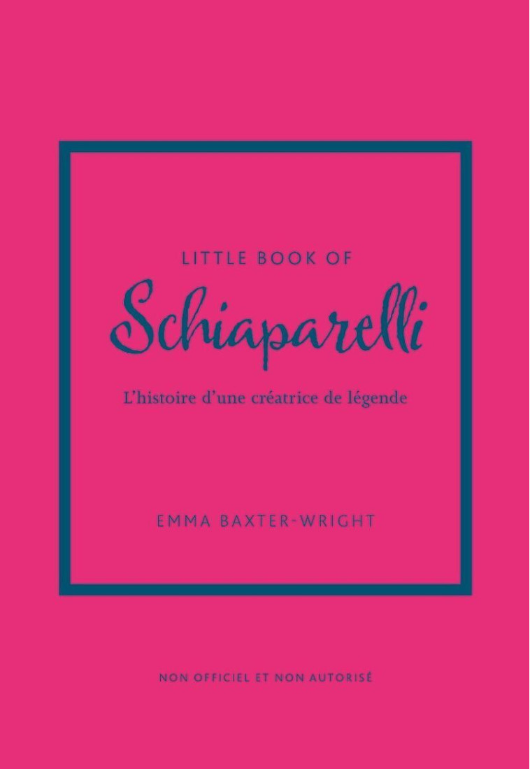 Little Book of Schiaparelli (version française) - Emma Baxter-Wright - PLACE VICTOIRES