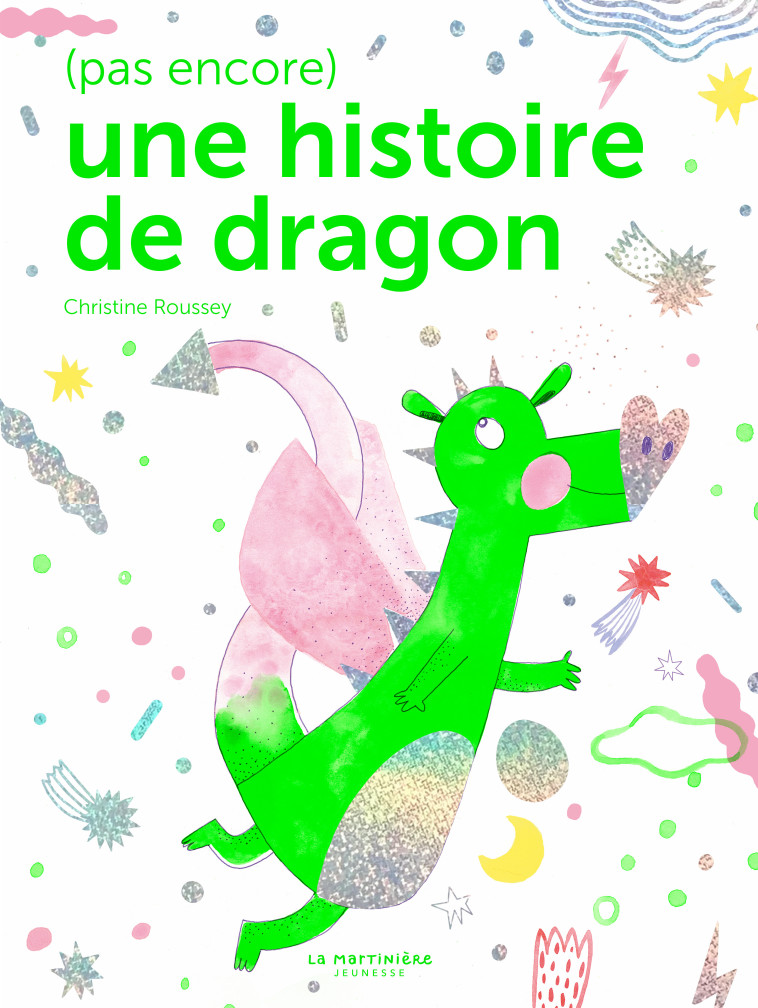 (Pas encore) une histoire de dragon - ROUSSEY CHRISTINE - MARTINIERE J