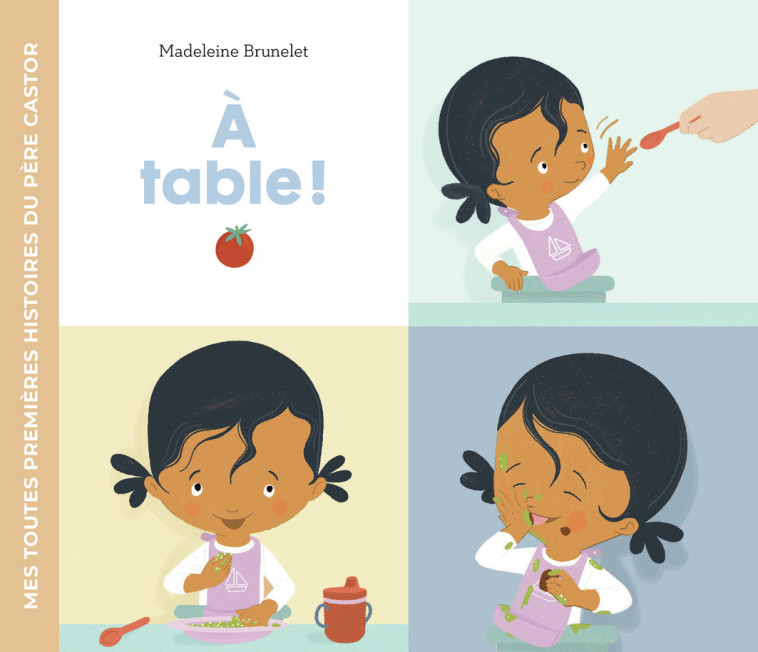 Mes toutes premières histoires Père Castor - À table ! - BRUNELET MADELEINE - PERE CASTOR